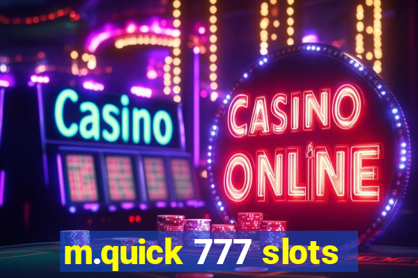 m.quick 777 slots